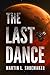 The Last Dance (The Near-Earth Mysteries Book 1) by Martin L. Shoemaker