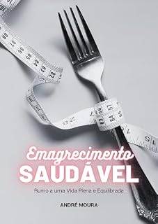 Livro Emagrecimento Saudável: Rumo a uma Vida Plena e Equilibrada