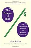 The Grapes of Math: How Life Reflects Numbers and Numbers Reflect Life