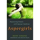 Aspergirls: Empowering Females with Asperger Syndrome