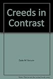 Creeds in Contrast by 