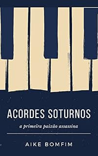 Livro Acordes Soturnos: a primeira paixão assassina