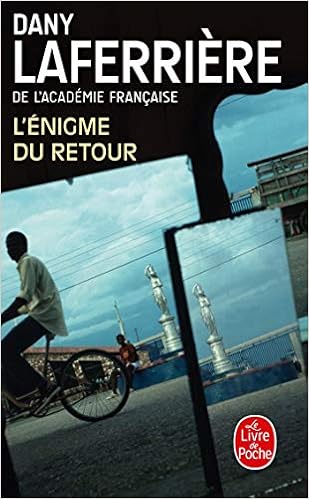 L Enigme Du Retour Le Livre De Poche French Edition Laferriere Dany Amazon Com Books