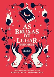 Livro As Bruxas de Lugar Nenhum: O Selo - Livro 2