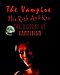 The Vampire, his kith and kin: - The History of Vampirism