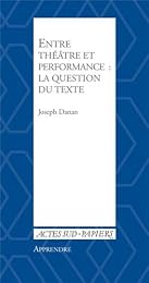 Entre théâtre et performance, la question du texte