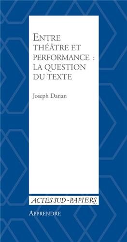 Entre théâtre et performance, la question du texte