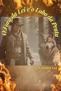 Livro O Fora Da Lei E O Lobo Da Prata