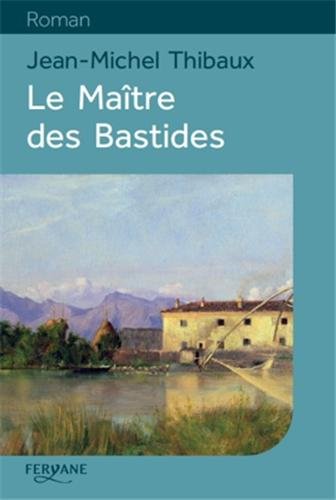 Le  maître des bastides