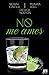 No me ames 1 (Spanish Edition)