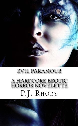 Evil Paramour: A Hardcore Erotic Horror Novelette
