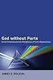 God without Parts: Divine Simplicity and the Metaphysics of God's Absoluteness