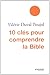 10 clés pour comprendre la Bible by 