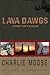 Lava Dawgs: A Fight for Fallujah by Charlie Moose
