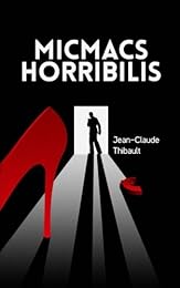 Micmacs horribilis