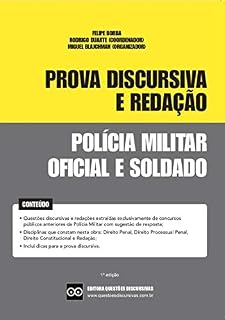POLÍCIA MILITAR - PROVA DISCURSIVA E REDAÇÃO - 2024 - OFICIAL E SOLDADO - CONCURSOS PÚBLICOS - QUESTÕES DISCURSIVAS: Inclui redações de concursos anteriores com respostas elaboradas por professores