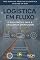 Livro Logística Em Fluxo
