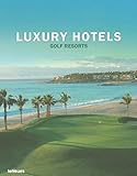 Luxury Hotels Golf Resorts by teNeues