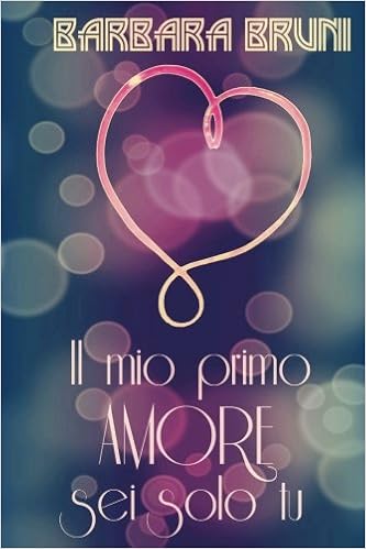 Barbara Bruni - Il mio primo amore sei solo tu (2016)