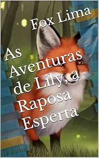 Livro As Aventuras de Lily, a Raposa Esperta