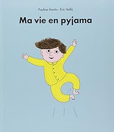 Ma vie en pyjama