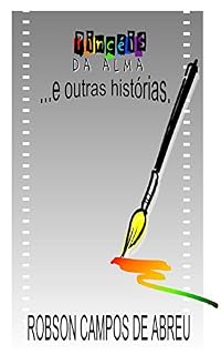 Livro Pincéis da Alma: ... e outras histórias.