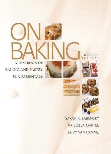On Baking: A Textbook of Baking and Pastry Fundamentals [RENTAL
