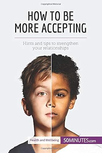 Download How to Be More Accepting: Hints and tips to strengthen your relationships PDF