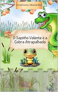Livro O Sapinho Valente e a Cobra Atrapalhada (Conhecer e Criar)