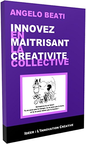 Innovate by mastering collective creativity