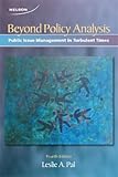 Beyond Policy Analysis Public Issue Management in Turbulent Times