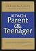 Between Parent and Teenager