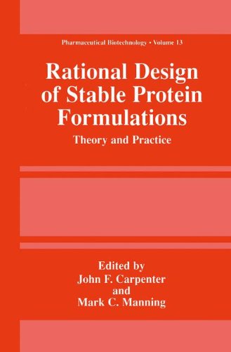 Rational Design of Stable Protein Formulations: Theory and Practice (Pharmaceutical Biotechnology)