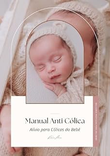 Livro Manual Anti Cólica: Alívio para as cólicas do bebê