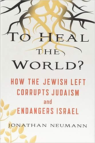 Amazoncom To Heal The World How The Jewish Left Corrupts - 