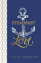 Steadfast Love: The Response of God to the Cries of Our Heart