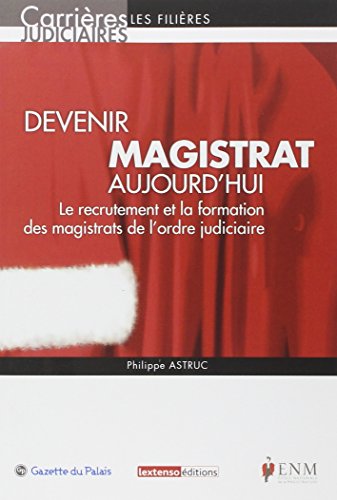 Devenir magistrat aujourd'hui