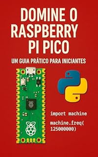 Livro Domine o Raspberry Pi Pico: Um guia prático para iniciantes