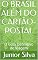 Livro O BRASIL ALÉM DO CARTÃO- POSTAL: O Guia Definitivo de Viagem