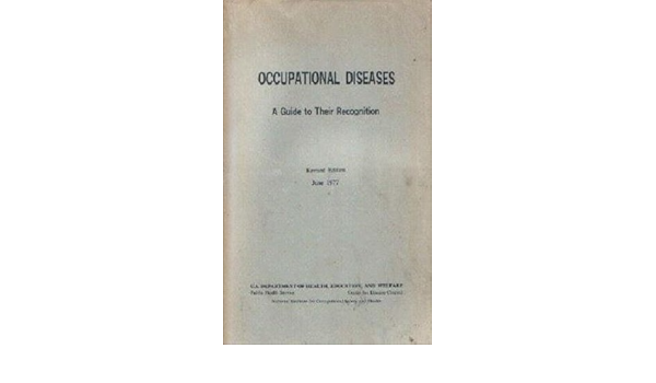 Occupational Diseases A Guide To Their Recognition Dhew Niosh Publication No 77 181 Marcus M Key Et Al Amazon Com Books