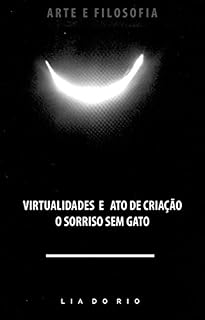 Livro Virtualidades e Ato de Criação - O Sorriso Sem Gato