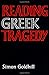 Reading Greek Tragedy