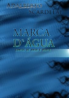 Livro Marca D`Água: Contos de Amor e Morte