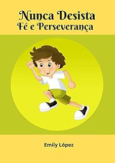 Livro Nunca Desista: contos para crianças: (Fé e Perseverança)