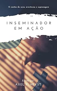 Livro Inseminador em ação: 13 contos (Contos do Inseminador Livro 2)
