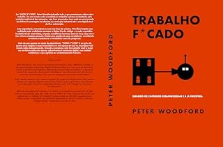 Livro TRABALHO FODIDO: QUANDO OS EMPREGOS DESAPARECERAM E A IA PROSPERA