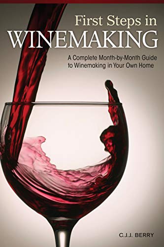 First Steps in Winemaking : A Complete Month-by... B007A3V7XO Book Cover