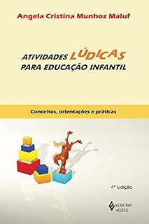 Livro Atividades lúdicas para educação infantil: Conceitos, orientações e práticas