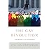 The Gay Revolution: The Story of the Struggle