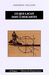 Ce que Lacan doit à Descartes